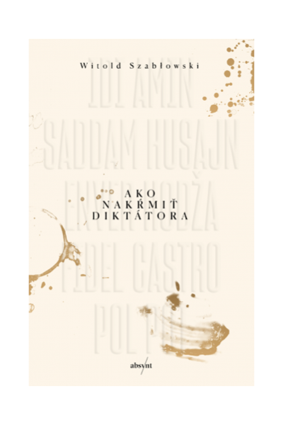 Ako nakŕmiť diktátora