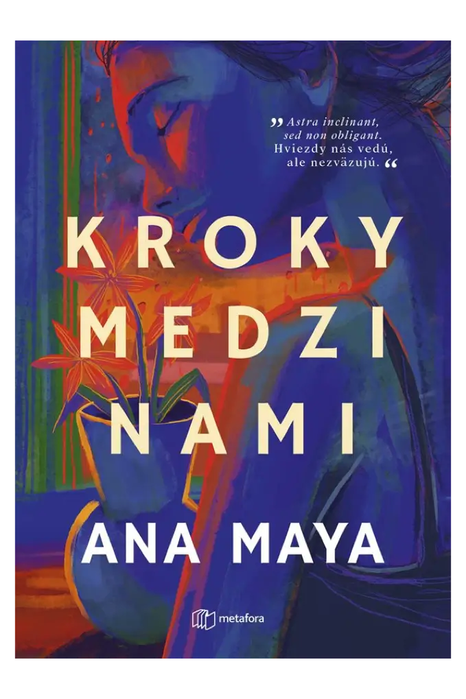 Kroky medzi nami Ana Maya