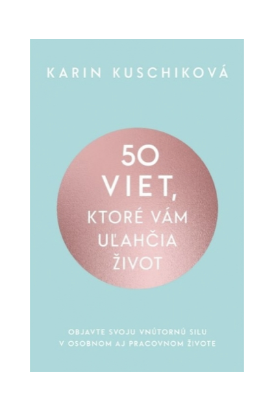 50 viet, ktoré vám uľahčia život