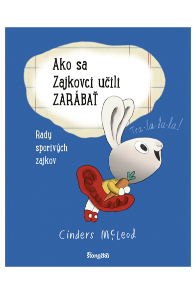 Ako sa Zajkovci učili zarábať